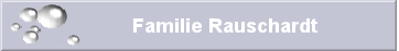 Familie Rauschardt